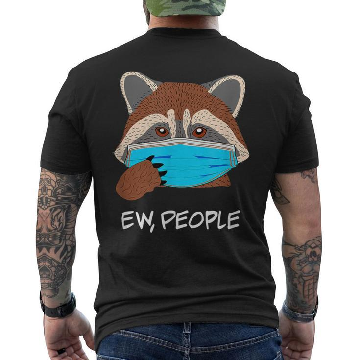 Ew People Raccoon Wearing Face Mask Raccoon Lover Men's T-shirt Back Print