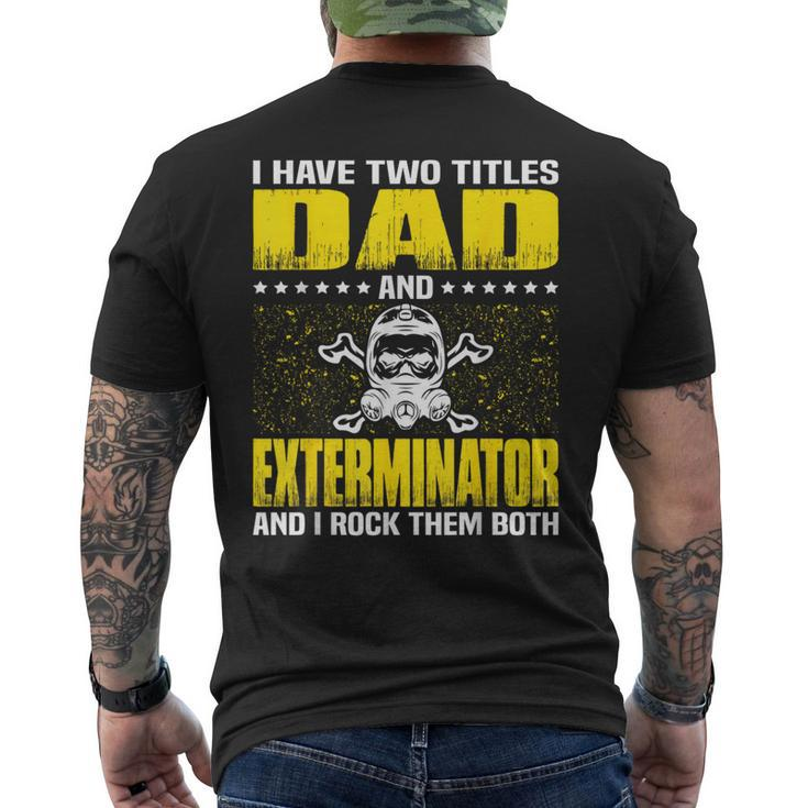 Exterminator Dad For Fathers Day Men's T-shirt Back Print