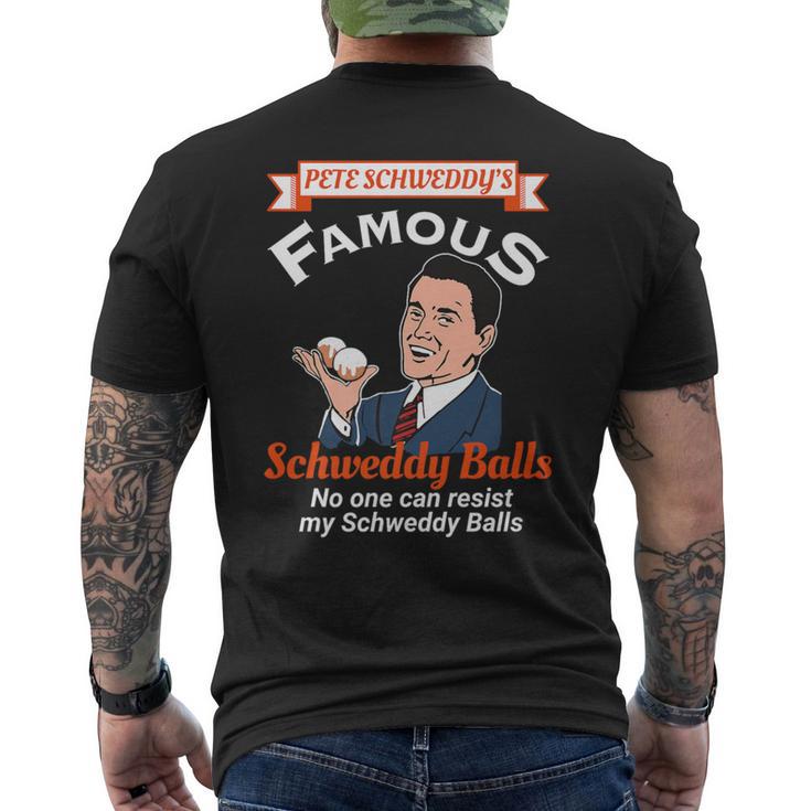 Famous Schweddy Balls No One Can Resist My Schweddy Balls Men's T-shirt Back Print