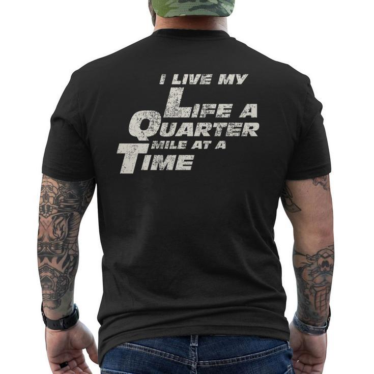 Fast Car Quote I Live My Life A Quarter Mile At A Time Men's T-shirt Back Print