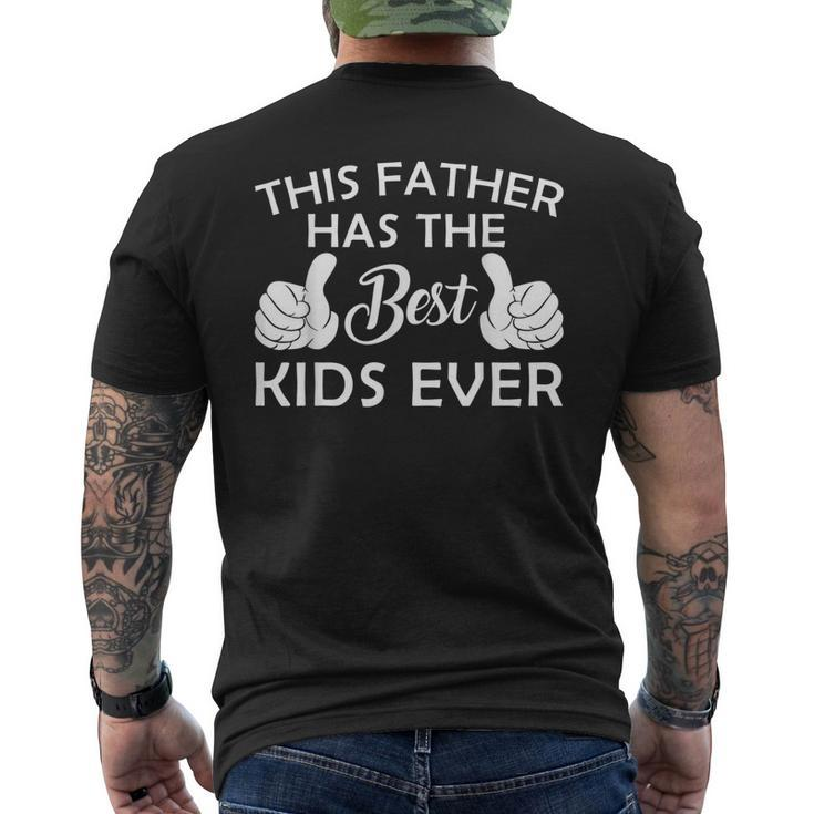 This Father Has The Best Kids Ever Father's Day  Mens Back Print T-shirt