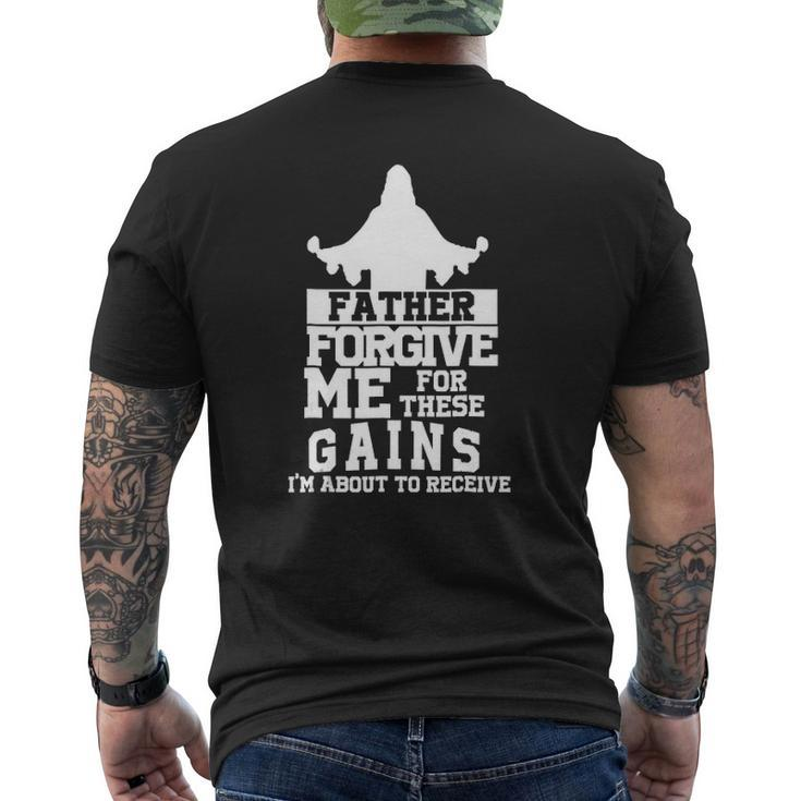 Father Forgive Me For These Gains I'm About To Receive Mens Back Print T-shirt
