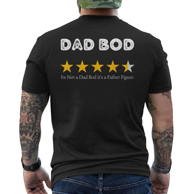 Fathers Day Its Not A Dad Bod Its A Father Figure Fun Men's T-shirt Back Print