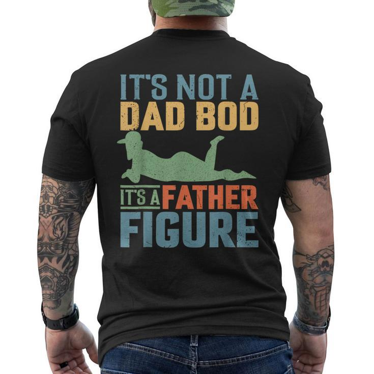 Father's Day It's Not A Dad Bod It's A Father Figure Men's T-shirt Back Print