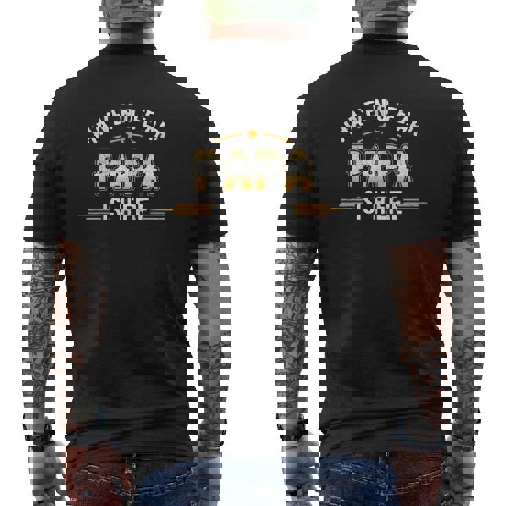 Father's Day Have No Fear Papa Is Here Mens Back Print T-shirt