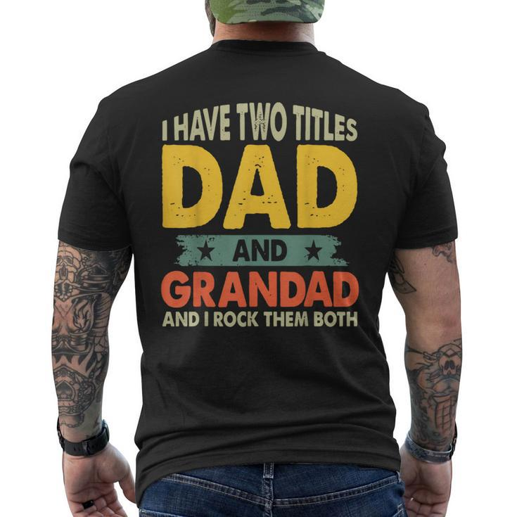 Fathers Day I Have Two Titles Dad And Grandad Grandpa Men's T-shirt Back Print