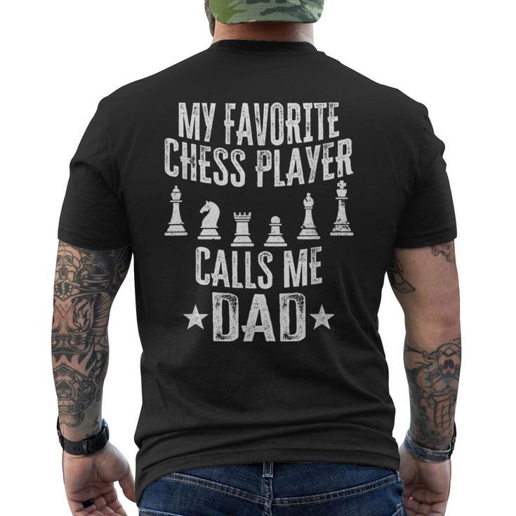 My Favorite Chess Player Calls Me Dad Father Men's T-shirt Back Print
