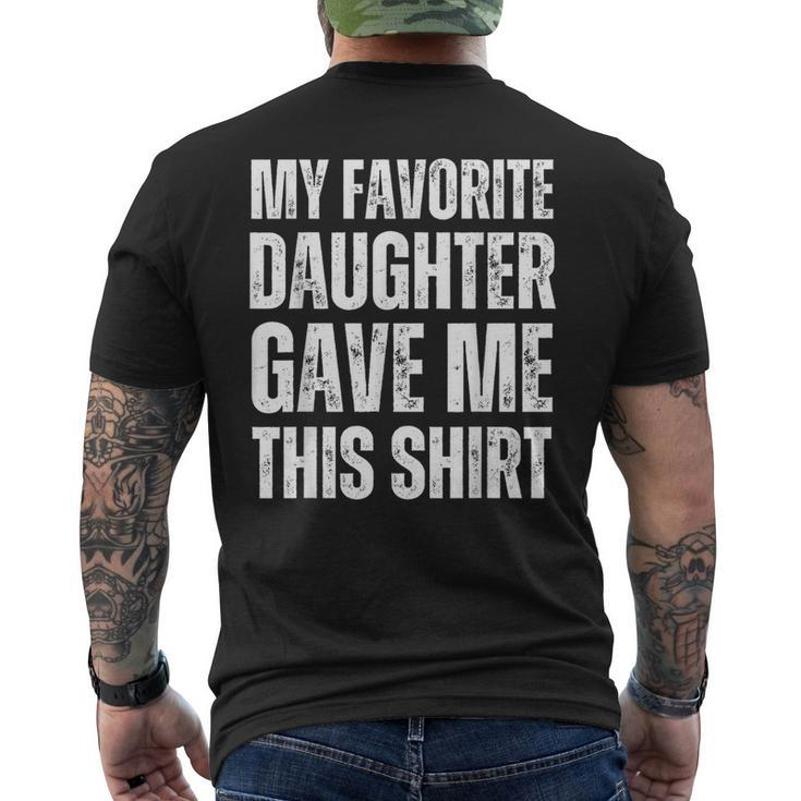 My Favorite Daughter Gave Me This Father's Day Men's T-shirt Back Print