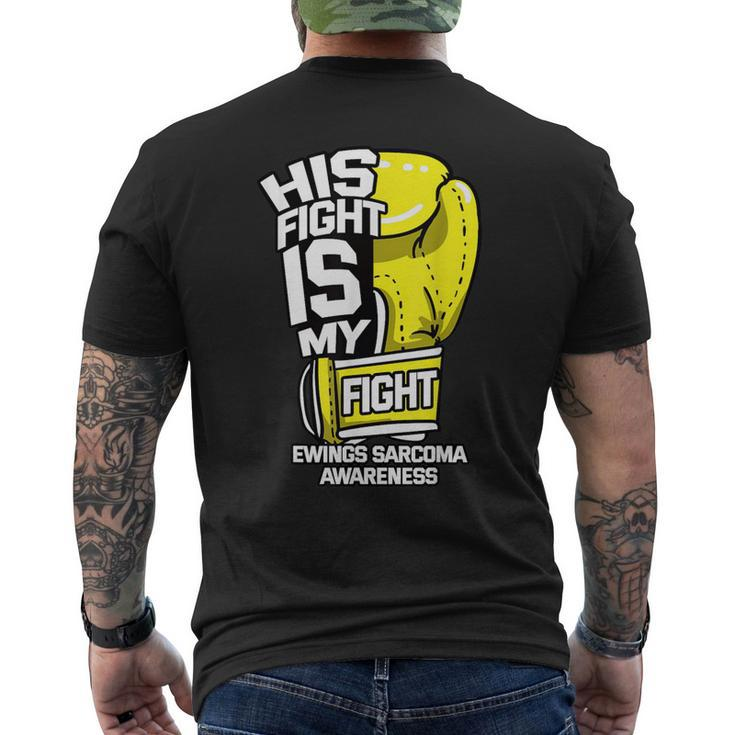 His Fight Is My Fight Ewing's Sarcoma Askin Tumor Supporters Men's T-shirt Back Print