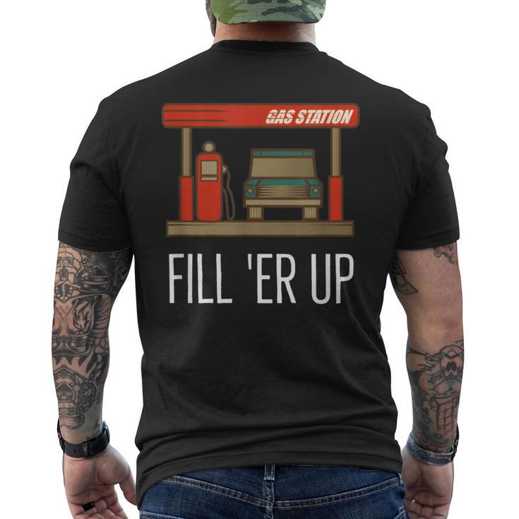 Fill Er Up Gas Station Attendant Men's T-shirt Back Print