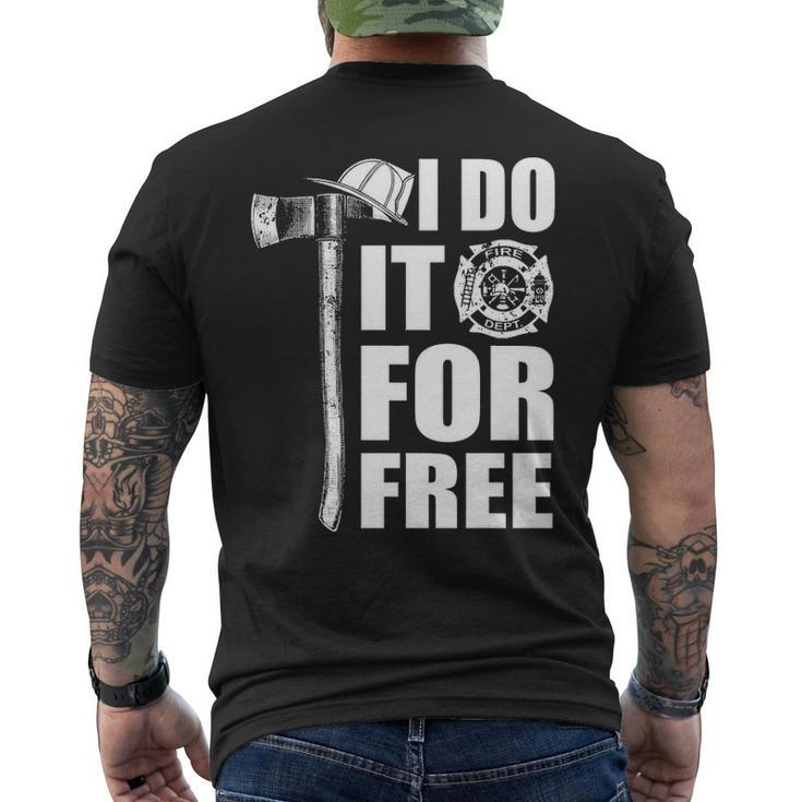 Firefighter I Do It For Free Men's T-shirt Back Print