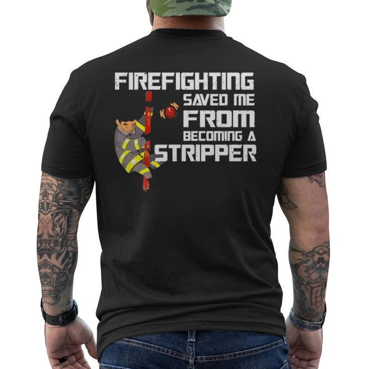 Firefighting Saved Me Firefighter Men's T-shirt Back Print