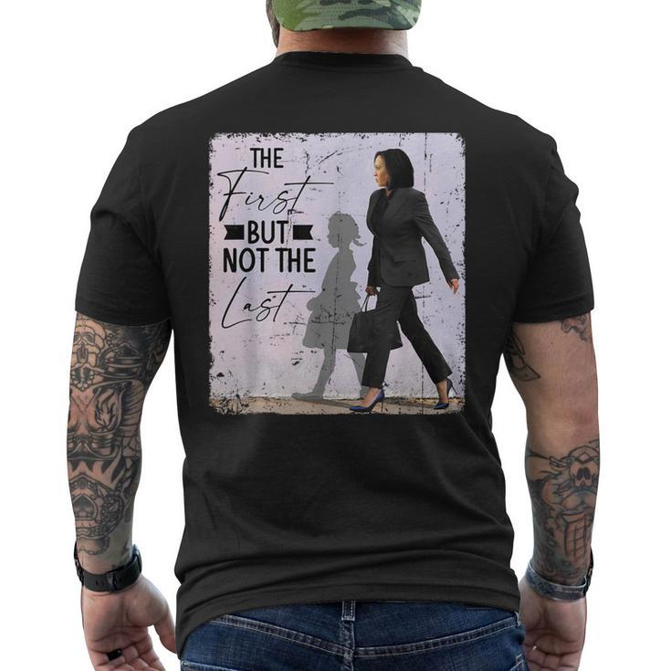 The First But Not The Last Kamala Harris Black History Month Men's T-shirt Back Print