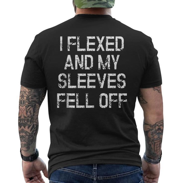 I Flexed And My Sleeves Fell Off Fun Sleeveless Gym Workout Men's T-shirt Back Print