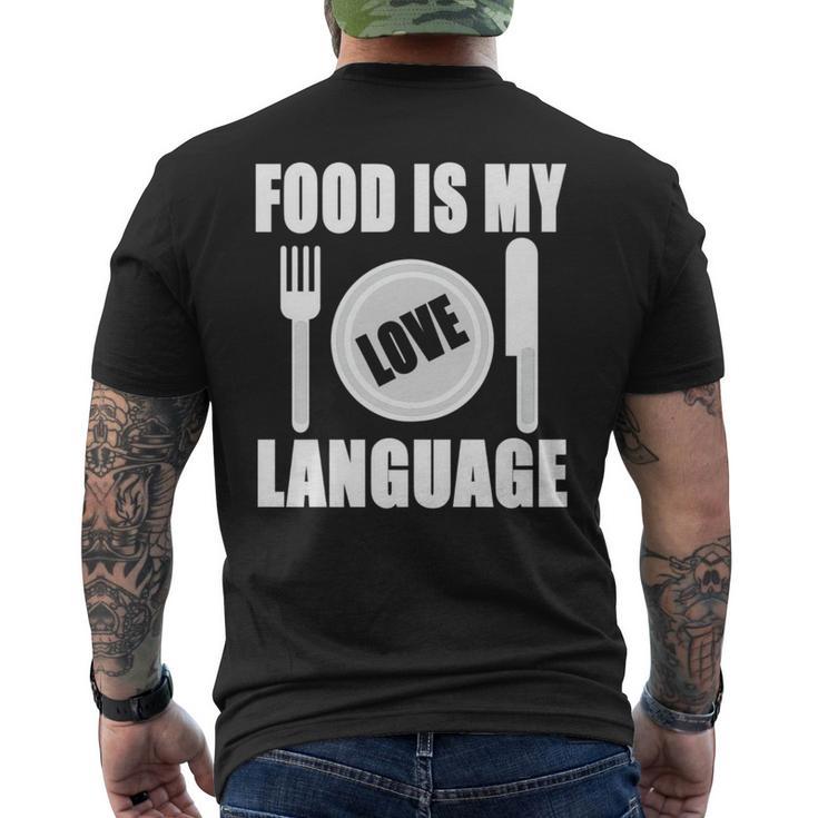 Food Is My Love Language Chef Food Lovers Cooking Men's T-shirt Back Print