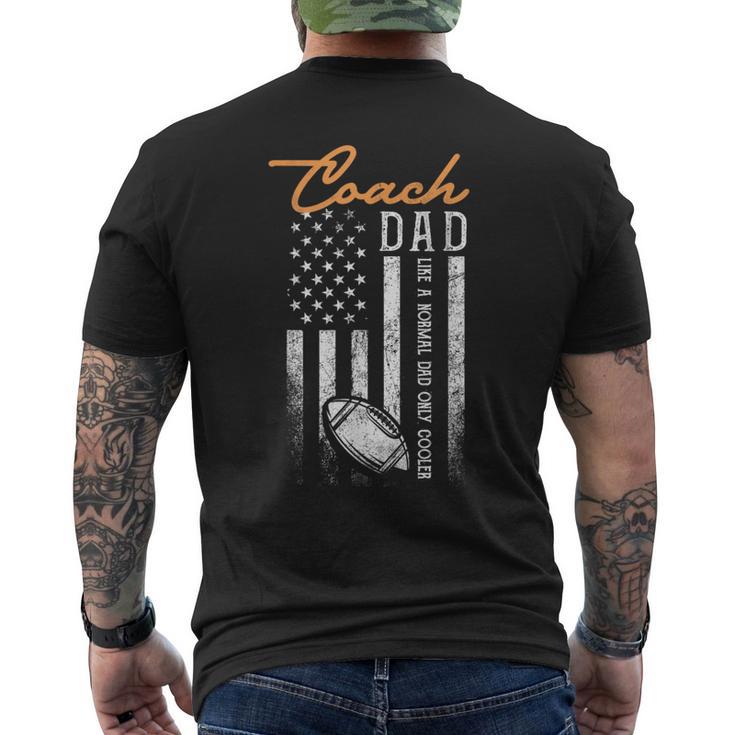 Football Coach Dad Like A Normal Dad Only Cooler Usa Flag Men's T-shirt Back Print