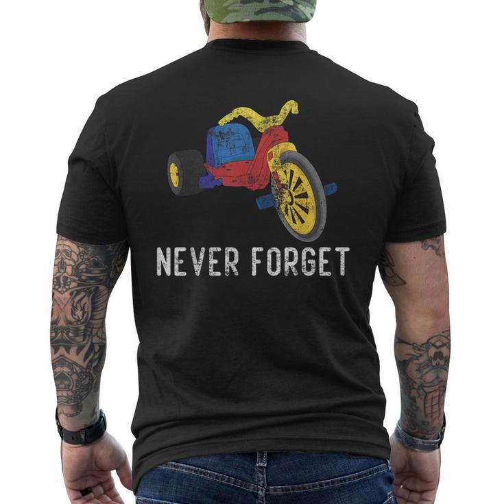 Never Forget Retro Vintage Cool 80S 90S Big Wheel Toy Men's T-shirt Back Print