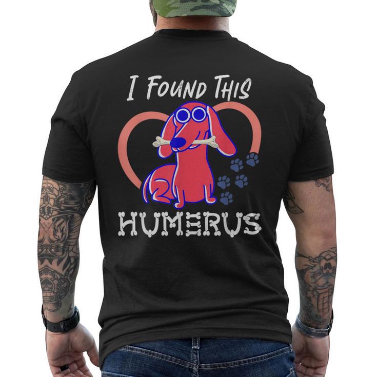 I Found This Humerus Dog Pun Men's T-shirt Back Print