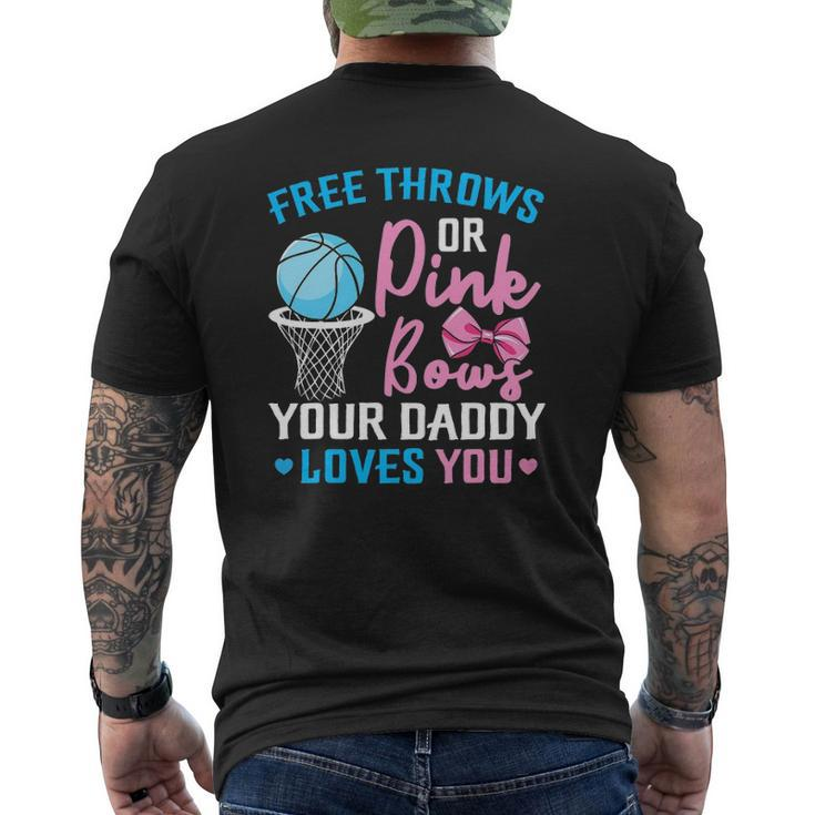Free Throws Or Pink Bows Daddy Loves You Gender Reveal Mens Back Print T-shirt