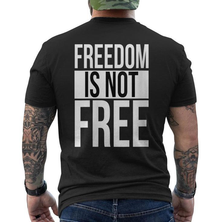 Freedom Is Not Free Men's T-shirt Back Print