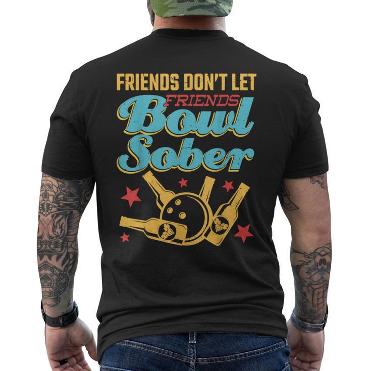 Friends Don't Let Friends Bowl Sober Bowling And Beer Men's T-shirt Back Print