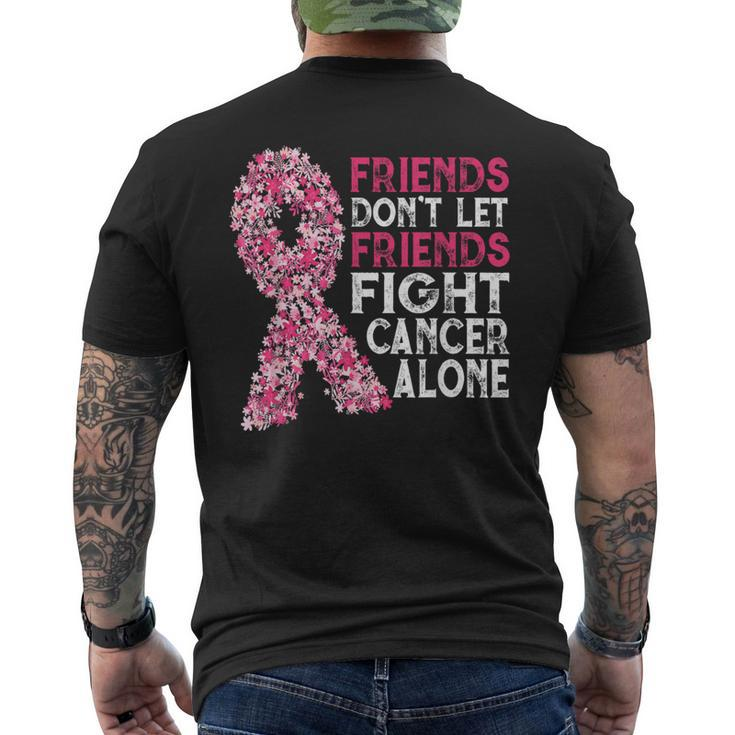 Friends Don't Let Friends Cancer Fight Alone Pink Flower Men's T-shirt Back Print
