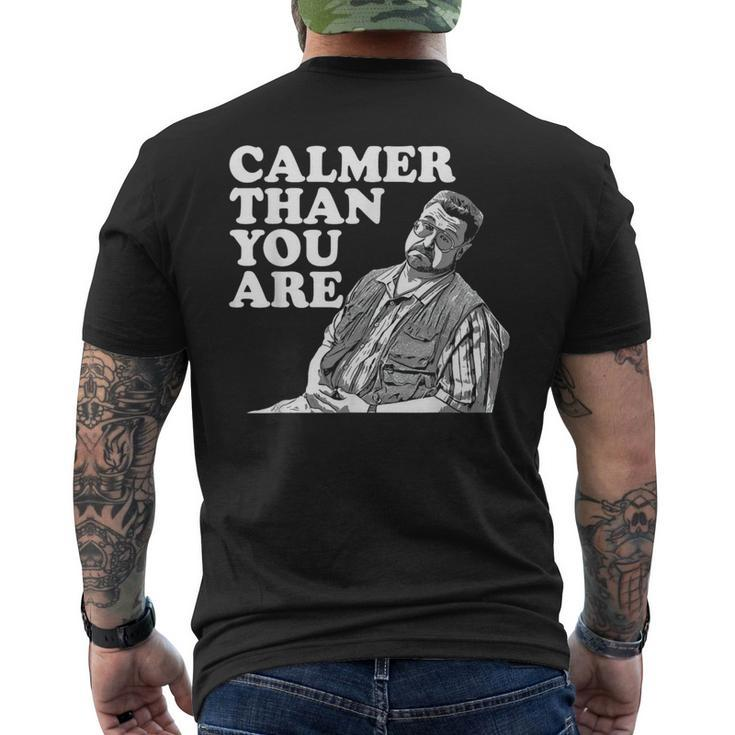 Calmer Than You Are For Men Women Men's T-shirt Back Print