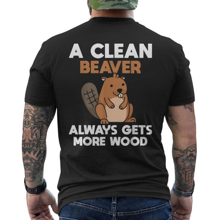 A Clean Beaver Always Gets More Wood Joke Sarcastic Men's T-shirt Back Print