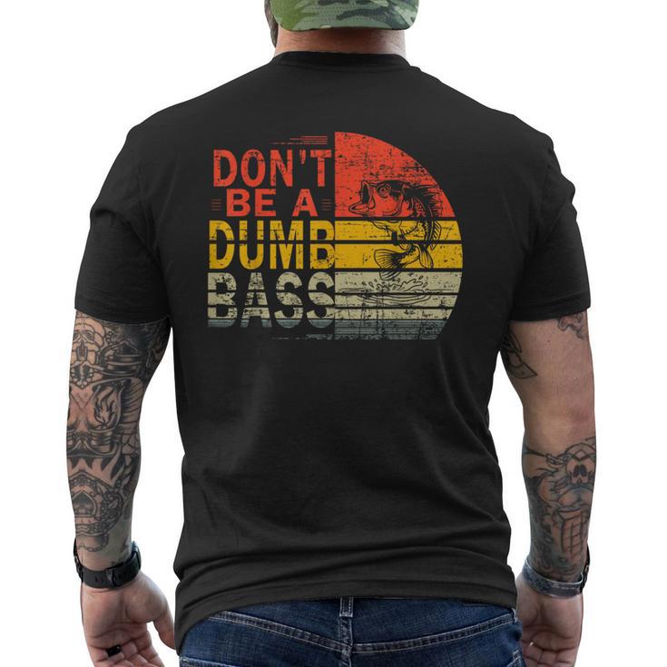 Dad Fishing For Dads Dont Be A Dumb Bass Dad Men's T-shirt Back Print