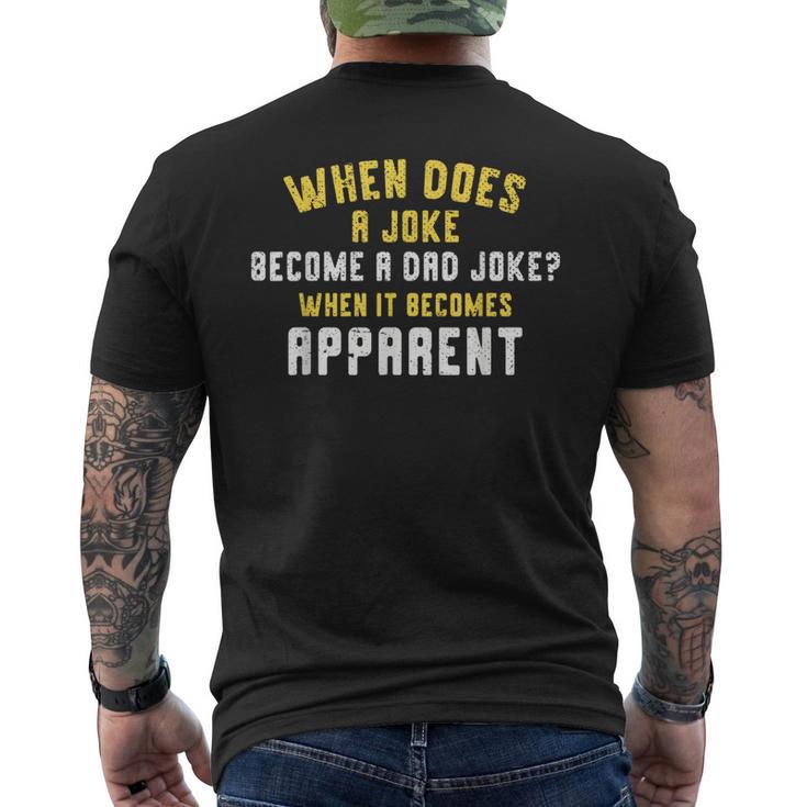 Daddy Puns When Does A Joke Become A Dad Joke Men's T-shirt Back Print