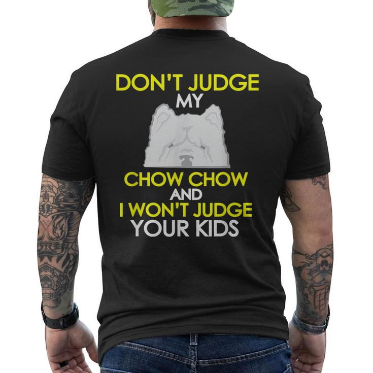 Dont Judge My Chow Chow Pet Dog Lovers Men's T-shirt Back Print