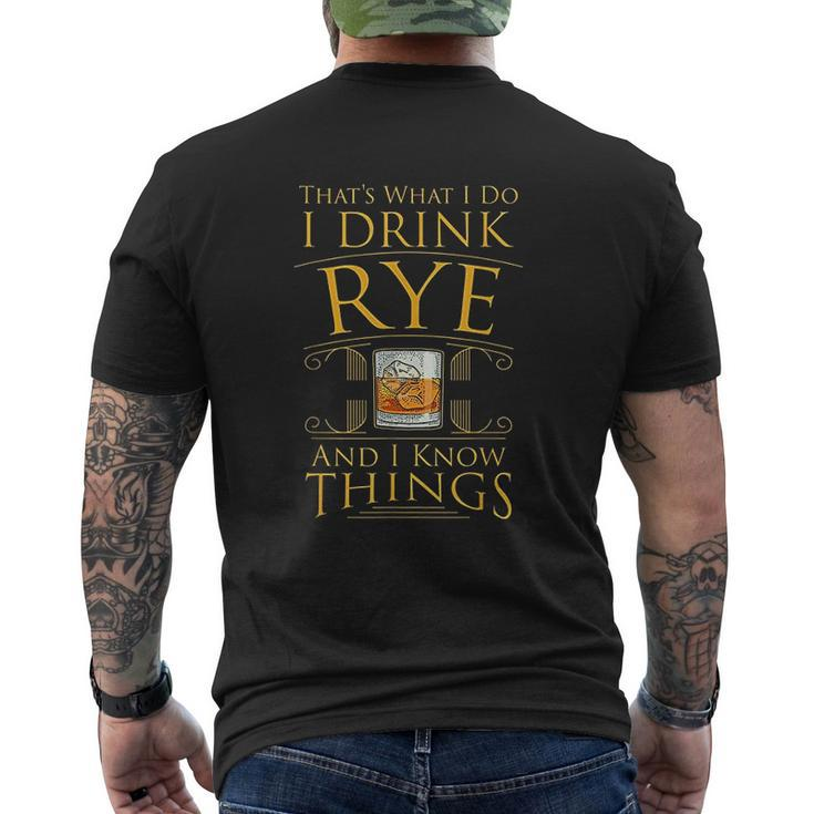 I Drink Rye Whiskey And I Know Things Mens Back Print T-shirt