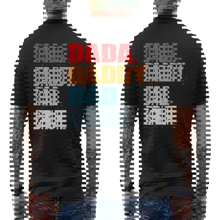 Fathers Day Dada Daddy Dad Bruh Fathers Day Men's T-shirt Back Print