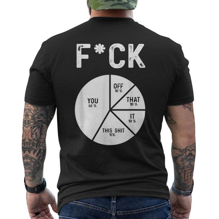 Fuck You Fuck That Fuck Off Adult Humor Pie Chart Men's T-shirt Back Print