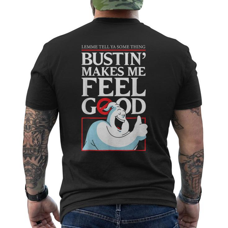 Lemme Tell Ya Something Bustin' Makes Me Feel Good Men's T-shirt Back Print