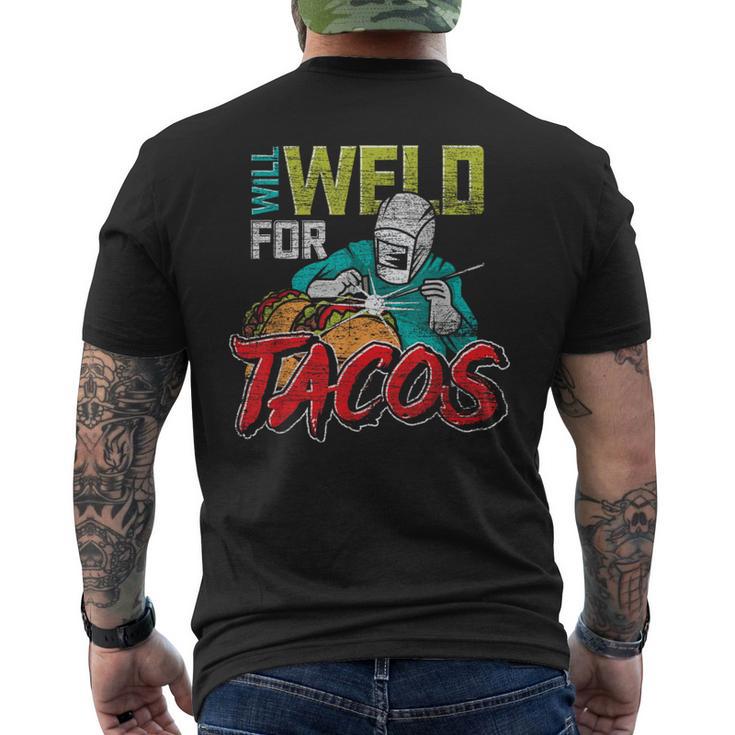 Mexican Food Lover Welder Will Weld For Tacos Welding Men's T-shirt Back Print