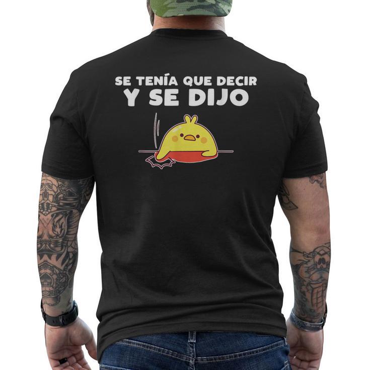 Mexican Meme Se Tenia Que Decir Y Se Dijo Men's T-shirt Back Print