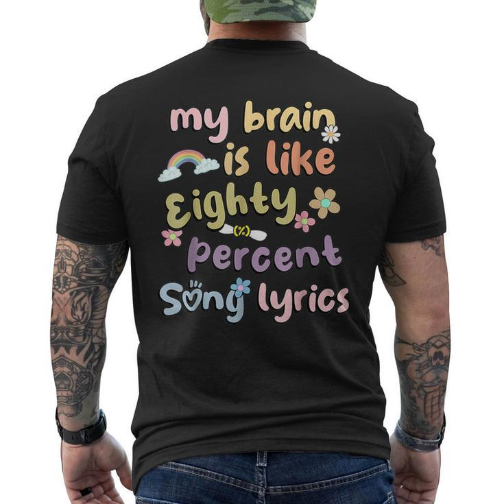 Music Lover Quote My Brain Is 80 Percent Song Lyrics Men's T-shirt Back Print