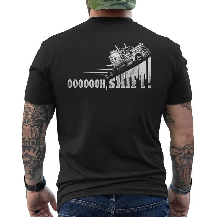 Oh Shift Truck Driver Trucker Men's T-shirt Back Print