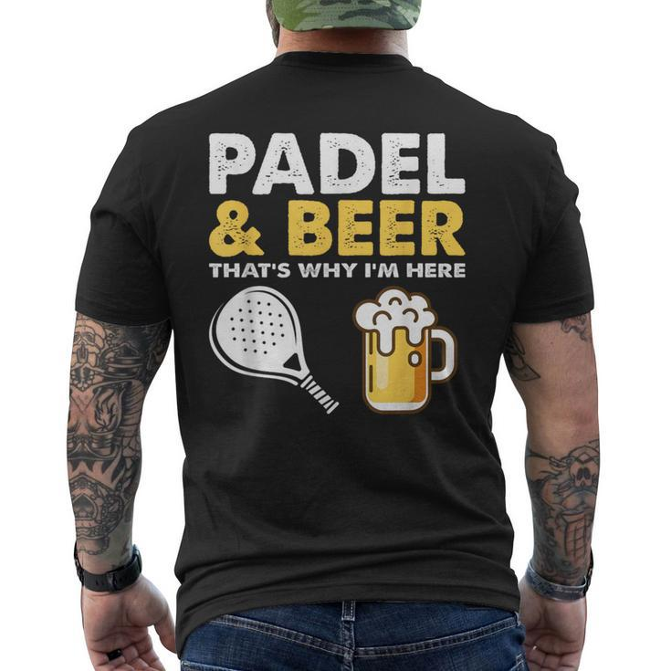 Padel & Beer That'st Why I'm Here Padel Tennis Rackets Men's T-shirt Back Print