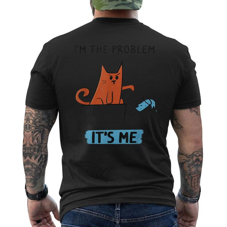 Quote I'm The Problem It's Me Men's T-shirt Back Print