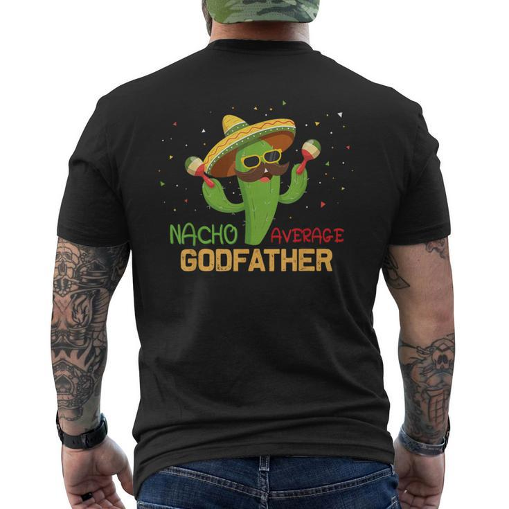 Saying Nacho Average Godfather Humor Mexican Men Men's T-shirt Back Print
