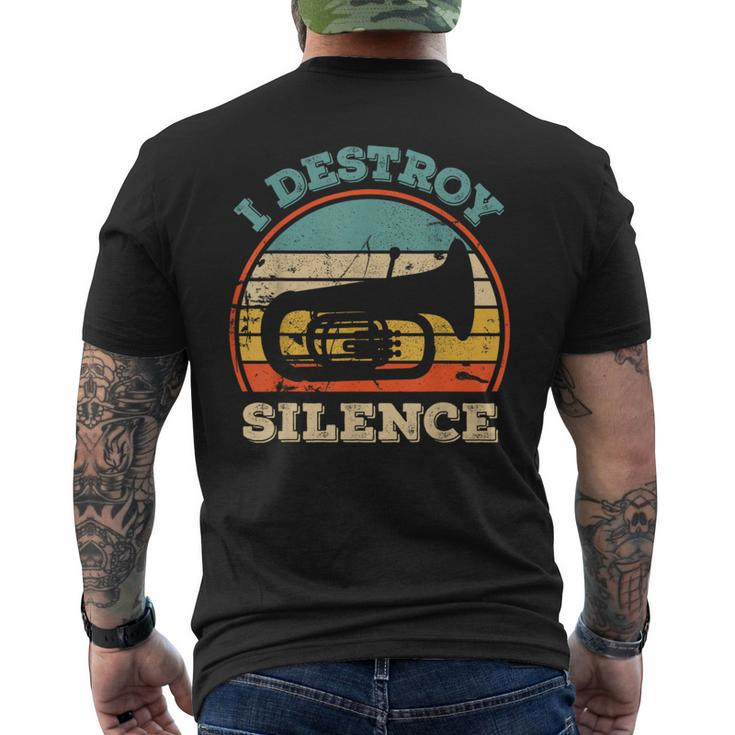 Tuba I Destroy Silence Marching Band Tuba Men's T-shirt Back Print