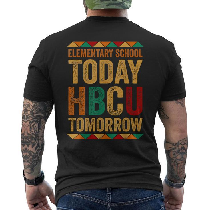 Future Hbcu College Elementary School Today Hbcu Tomorrow Men's T-shirt Back Print