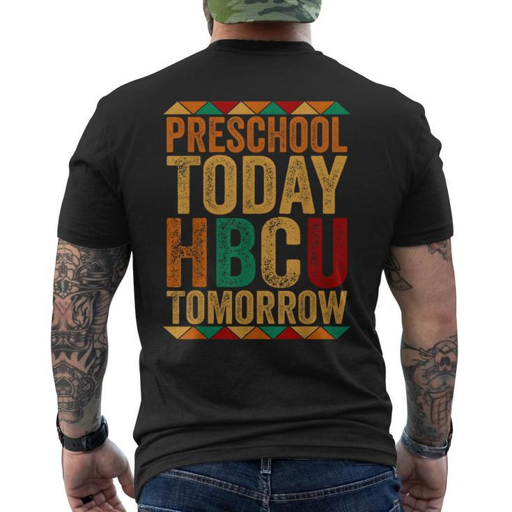 Future Hbcu College Student Preschool Today Hbcu Tomorrow Men's T-shirt Back Print