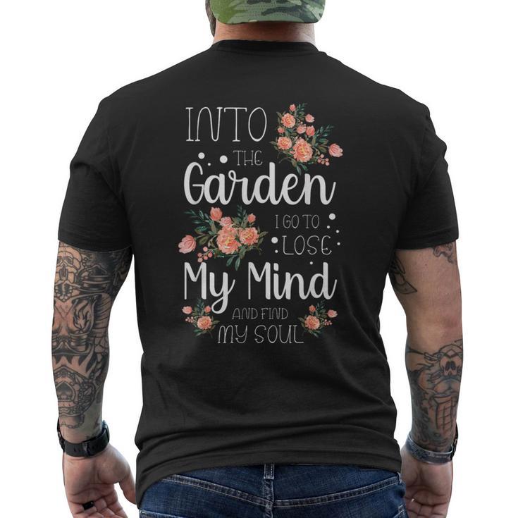 Into The Garden I Go To Lose My Mind And Find My Soul Garden Men's T-shirt Back Print