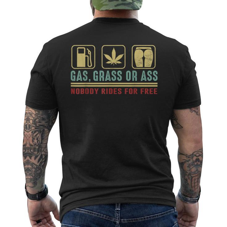 Gas Grass Or Ass Nobody Rides For Free Men's T-shirt Back Print