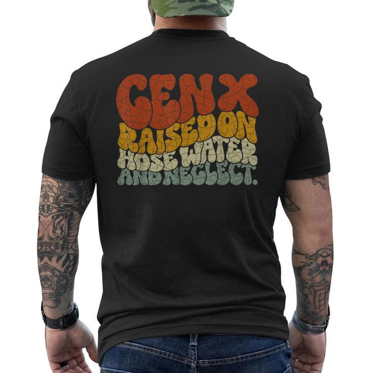 Gen X Raised On Hose Water And Neglect Humor Generation X Men's T-shirt Back Print