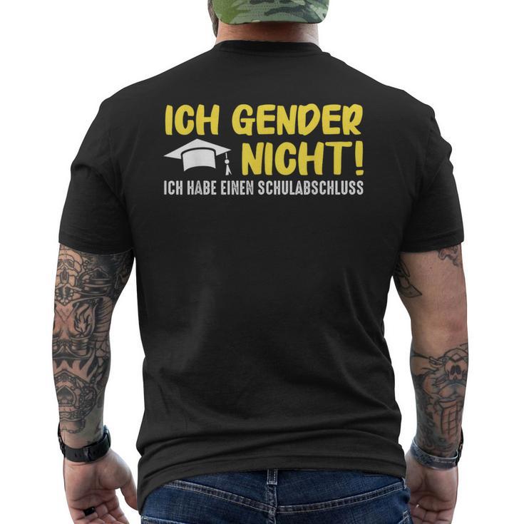 Gendern Ich Gendere Nicht Ich Habe Einen Schulabschluss T-Shirt mit Rückendruck