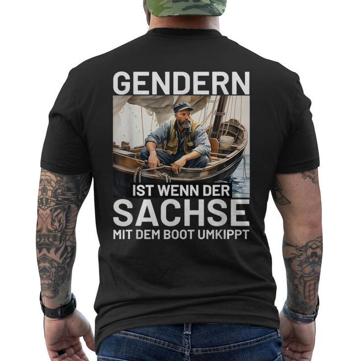 Gendern Ist Wenn Der Sachse Mit Dem Boot Umkippt Sächsisch T-Shirt mit Rückendruck